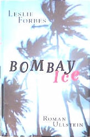 Bild des Verkäufers für Bombay Ice zum Verkauf von Versandantiquariat Felix Mücke
