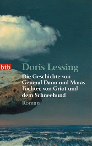 Seller image for Die Geschichte von General Dann und Maras Tochter, von Griot und dem Schneehund for sale by Versandantiquariat Felix Mcke