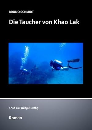 Bild des Verkufers fr Khao Lak Trilogie / Die Taucher von Khao Lak : Verschwundene SED-Millionen zum Verkauf von AHA-BUCH GmbH