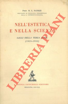 Bild des Verkufers fr Nell'estetica e nella scienza. Saggi della terza serie (1925-1932). zum Verkauf von Libreria Piani