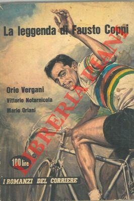 Bild des Verkufers fr La leggenda di Fausto Coppi. zum Verkauf von Libreria Piani