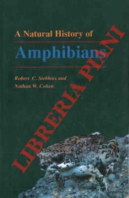 Bild des Verkufers fr A natural history of amphibians. zum Verkauf von Libreria Piani