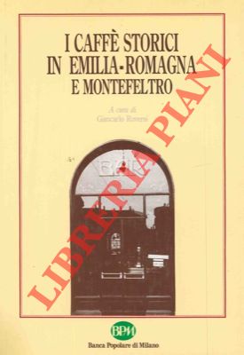 I caffè storici in Emilia-Romagna e Montefeltro.