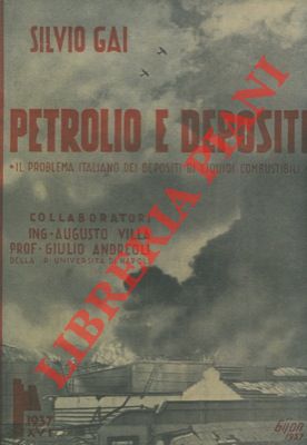 Imagen del vendedor de Petrolio e depositi. Il problema italiano dei depositi di liquidi combustibili. a la venta por Libreria Piani