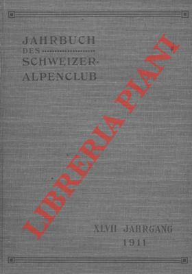 Jahrbuch des Schweizer Alpenclub. 47° anno. 1911/1912.