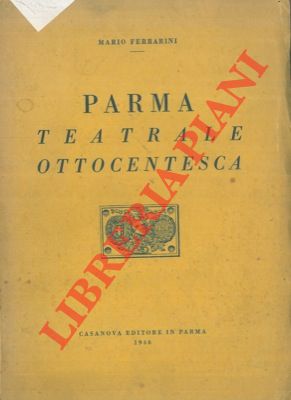 Parma teatrale ottocentesca.