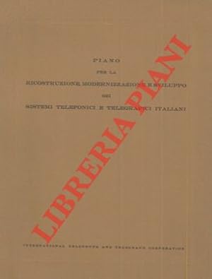 Piano per la ricostruzione, modernizzazione e sviluppo dei sistemi telefonici e telegrafici itali...