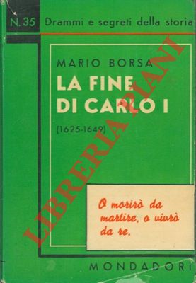 Image du vendeur pour La fine di Carlo I. ( 1625 - 1649 ). mis en vente par Libreria Piani