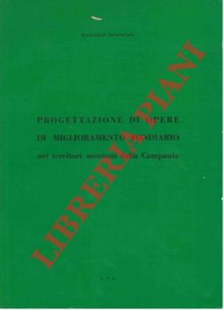 Bild des Verkufers fr Progettazione di opere di miglioramento fondiario nei territori montani della Campania. zum Verkauf von Libreria Piani