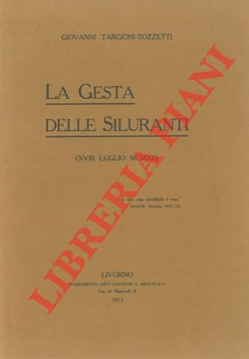 La gesta delle siluranti (XVIII luglio MCMXII).