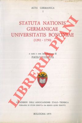 Statuta nationis germanicae Universitatis Bononiae (1292-1750).