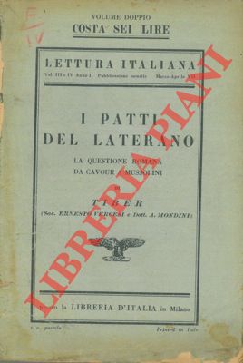 Bild des Verkufers fr I Patti del Laterano. La questione romana da Cavour a Mussolini. zum Verkauf von Libreria Piani