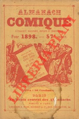 Almanach comique, pittoresque, drolatique, critique et charivarique pour 1898. Illustré par Drane...