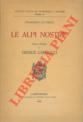 Le Alpi nostre nella poesia di Giosuè Carducci.