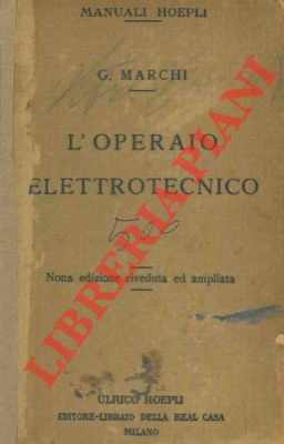 L'operaio elettrotecnico. Nona edizione riveduta ed ampliata.