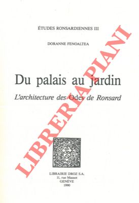 Du palais au jardin. L'architecture des Odes de Ronsard.