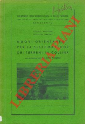 Bild des Verkufers fr Nuovi orientamenti per la sistemazione dei terreni in collina. zum Verkauf von Libreria Piani