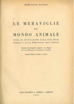 Le meraviglie del mondo animale. Opera di divulgazione sulla vita degli animali e sulle meravigli...