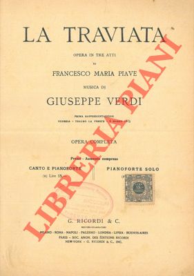 La traviata. Opera in tre atti di F.M. Piave.