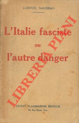 Bild des Verkufers fr L'Italie fasciste ou l'autre danger. zum Verkauf von Libreria Piani