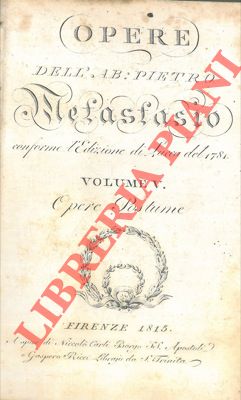 Bild des Verkufers fr Opere. Conforme l' Edizione di Lucca del 1781. Volume V. Opere postume. zum Verkauf von Libreria Piani