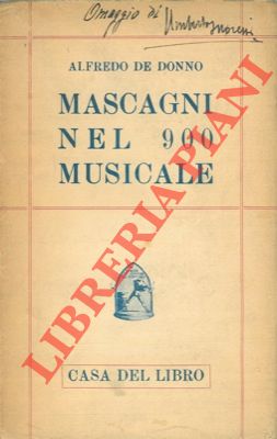 Imagen del vendedor de Mascagni nel '900 musicale. a la venta por Libreria Piani