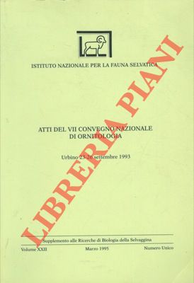 Seller image for Atti del VII Convegno Nazionale di Ornitologia. for sale by Libreria Piani