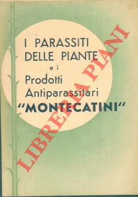 I parassiti delle piante e i prodotti antiparassitari "Montecatini".