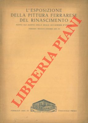 L'esposizione della pittura francese del rinascimento. Ferrara - Maggio - Ottobre 1933.