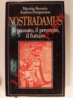 Bild des Verkufers fr Nostradamus. Il passato, il presente, il futuro. zum Verkauf von Libreria Piani