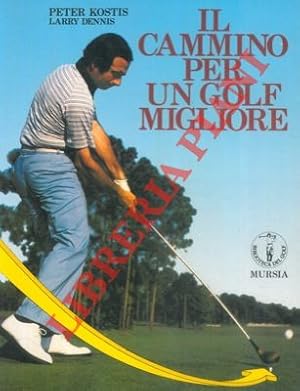 Imagen del vendedor de Il cammino per un golf migliore. a la venta por Libreria Piani