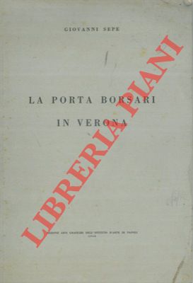 La Porta Borsari in Verona.