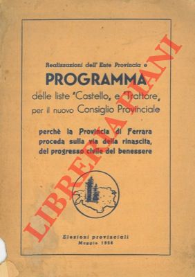 Realizzazioni dell'Ente Provincia e programma delle liste "Castello" e "Trattore" per il nuovo Co...