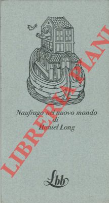 Bild des Verkufers fr Naufrago nel nuovo mondo. zum Verkauf von Libreria Piani