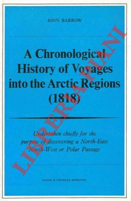 A chronological history of voyages into the Arctic Regions .