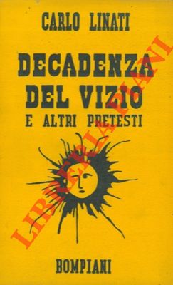 Bild des Verkufers fr Decadenza del vizio e altri pretesti. zum Verkauf von Libreria Piani