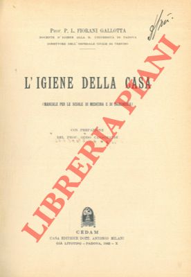 Seller image for L' igiene della casa. (Manuale per le scuole di medicina e di ingegneria). for sale by Libreria Piani
