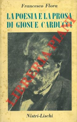 La poesia e la prosa di Giosuè Carducci.