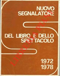 Nuovo segnalatore del libro e dello spettacolo. Indice completo di "letture" 1972-1978.