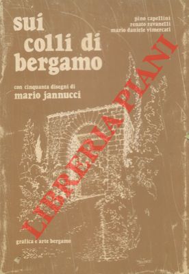 Imagen del vendedor de Sui colli di Bergamo. a la venta por Libreria Piani