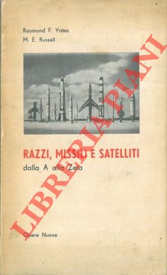 Seller image for Razzi, missili e satelliti dalla A alla Zeta. for sale by Libreria Piani