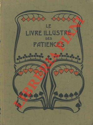 Le livre illustré de patiences. UNITO A: Le livre illustré de patiences. 60 jeux de patience avec...