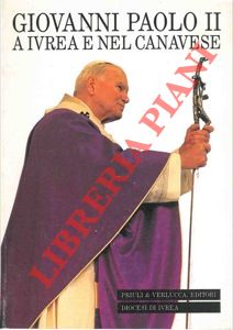 Giovanni Paolo II a Ivrea e nel canavese