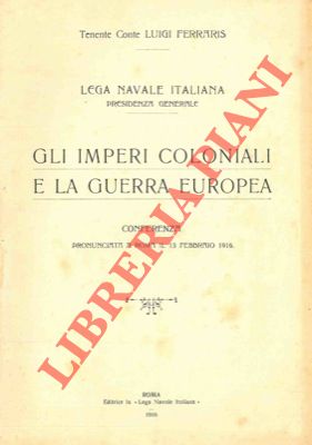 Bild des Verkufers fr Gli imperi coloniali e la guerra europea. zum Verkauf von Libreria Piani