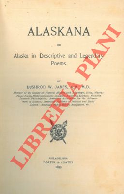 Imagen del vendedor de Alaskana or Alaska in descriptive and legendar poems. a la venta por Libreria Piani