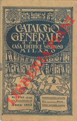 Catalogo generale della Casa Editrice Sonzogno. Milano.
