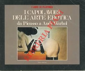 Image du vendeur pour I capolavori dell'arte erotica da Picasso a Andy Warhol. mis en vente par Libreria Piani