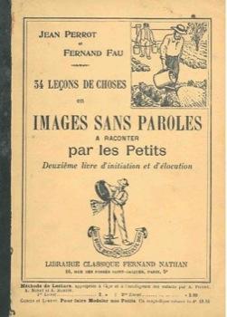 Image du vendeur pour 34 Leons de Choses en images sans paroles a raconter par le petits. mis en vente par Libreria Piani