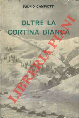 Bild des Verkufers fr Oltre la cortina bianca. zum Verkauf von Libreria Piani