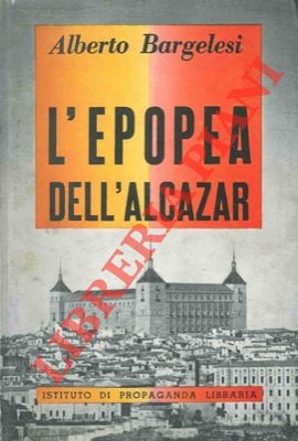 L' epopea dell' Alcazar.